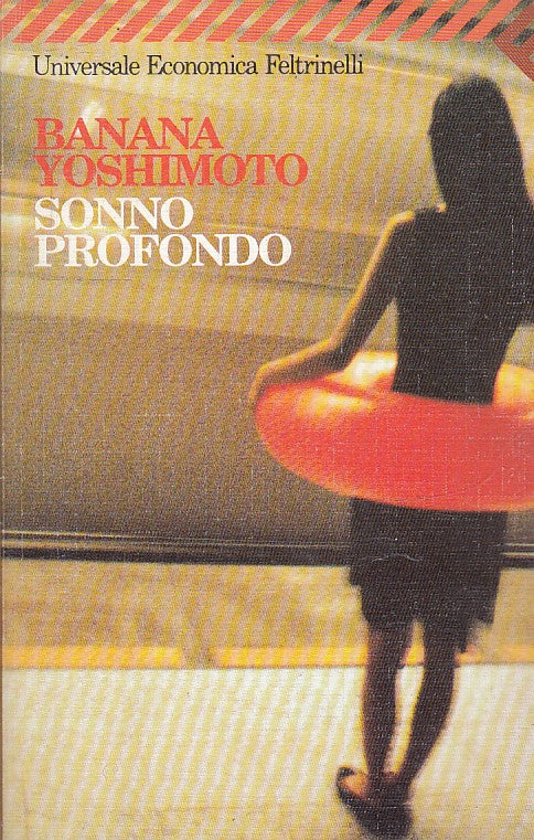 LN2- SONNO PROFONDO - BANANA YOSHIMOTO- FELTRINELLI UNIVERSALE ECONOMICA- B- XFS