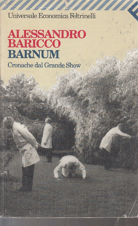 LN2- BARNUM - ALESSANDRO BARICCO - FELTRINELLI UNIVERSALE ECONOMICA - B - XFS