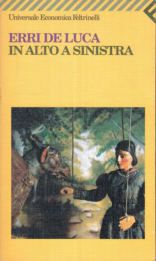 LN2- IN ALTO A SINISTRA - ERRI DE LUCA - UNIVERSALE ECONOMICA FELTRINELLI- B-XFS