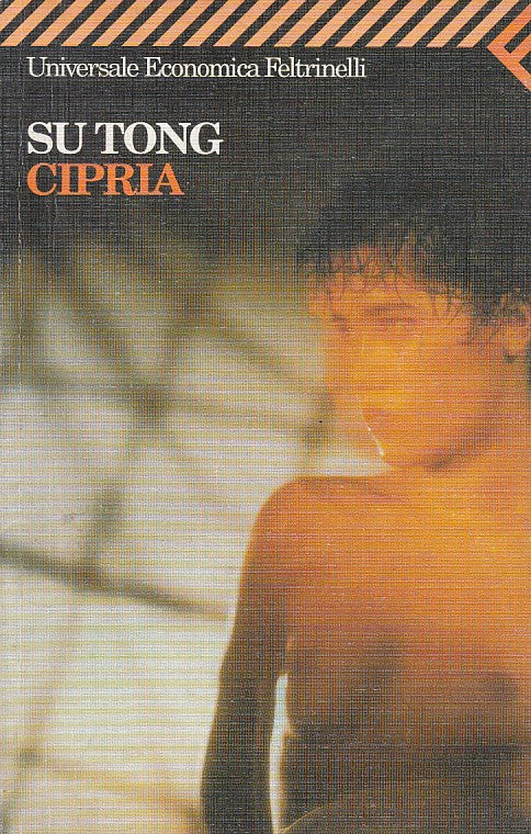 LN- CIPRIA - SU TONG - FELTRINELLI - UE - 1a ED. - 1997 - B - YFS336