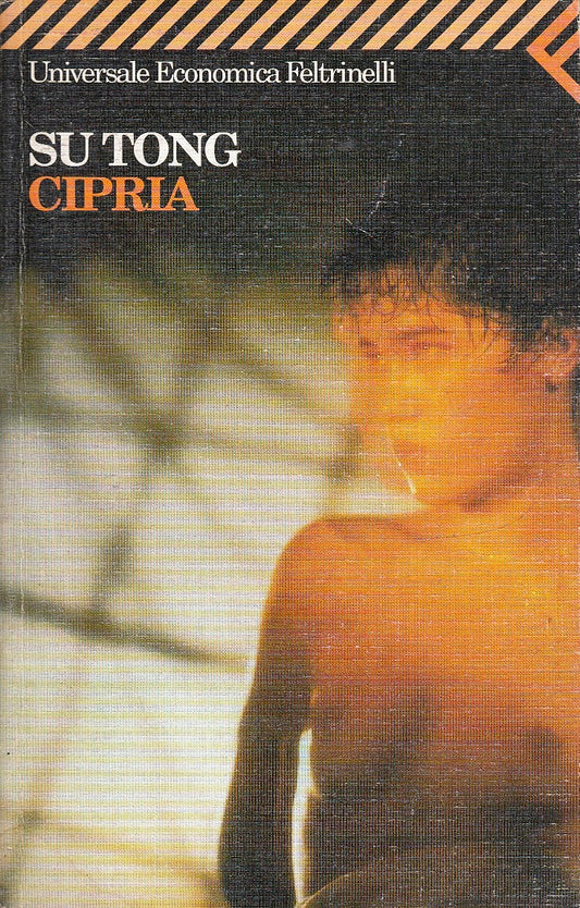 LN- CIPRIA - SU TONG  - FELTRINELLI - UNIVERSALE ECONOMICA -- 1997- B- XFS