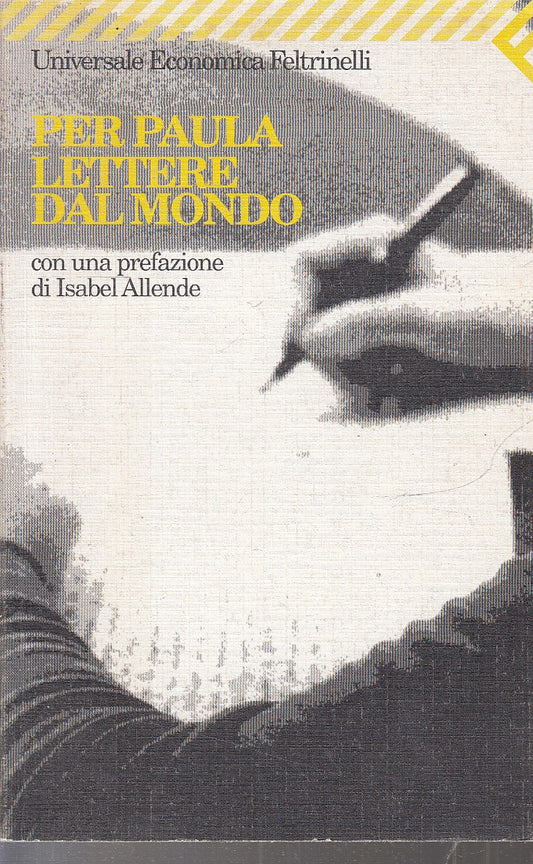 LN2- PER PAULA LETTERE DAL MONDO - FELTRINELLI UNIVERSALE ECONOMICA- B- XFS