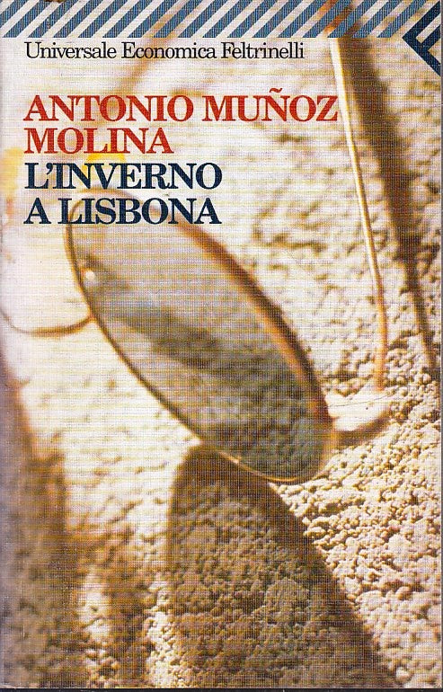 LN2- L'INVERNO A LISBONA - MUNOZ ORTIZ- FELTRINELLI UNIVERSALE ECONOMICA- B- XFS