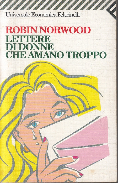 LN2- LETTERE DI DONNE CHE AMANO TROPPO - NORWOOD - FELTRINELLI - UE --- B- JXS20