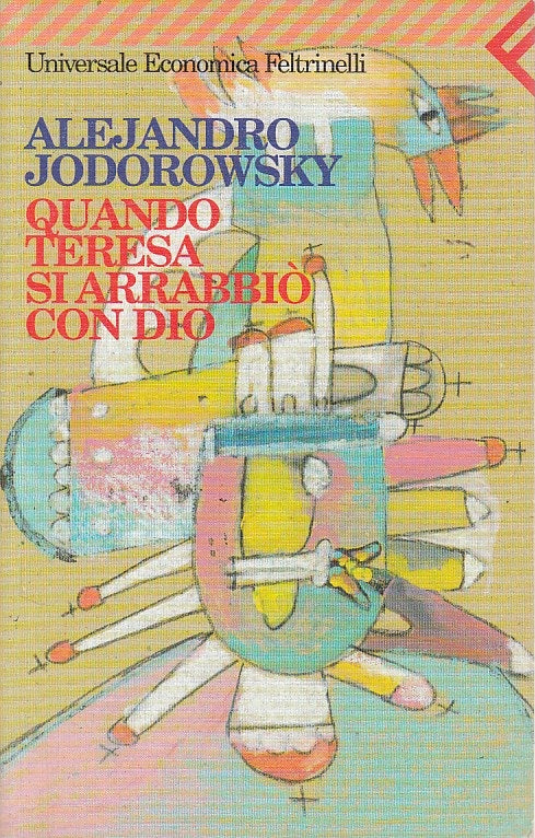LN- QUANDO TERESA SI ARRABBIO' CON DIO -- FELTRINELLI --- 2001 - B - ZDS296