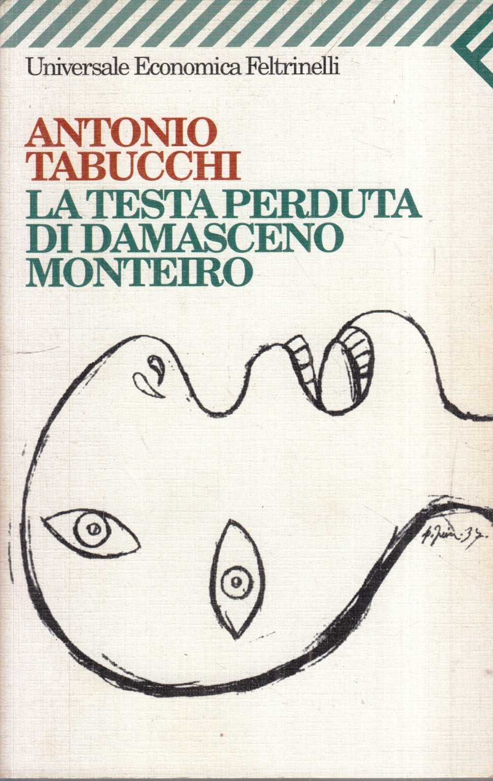 LN2- LA TESTA PERDUTA DI DAMASCENO MONTEIRO - TABUCCHI - FELTRINELLI UE - B- XFS