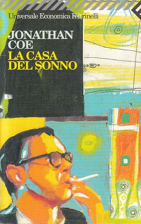 LN2- LA CASA DEL SONNO - JONATHAN COE - FELTRINELLI UNIVERSALE ECONOMICA- B- XFS