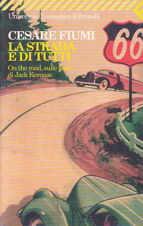 LA STRADA E' DI TUTTI - FIUMI - FELTRINELLI -- 1a ED. - 2000 - B - ZFS392