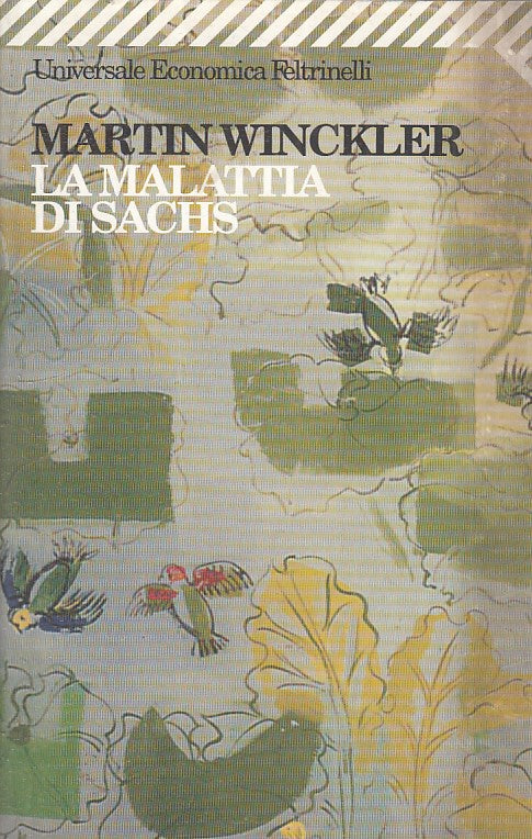LN- LA MALATTIA DI SACHS - MARTIN WINCKLER - FELTRINELLI --- 2001 - B - ZFS663
