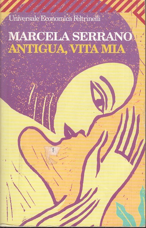 ANTIGUA VITA MIA - MARCELA SERRANO - FELTRINELLI UE - B - JXS34