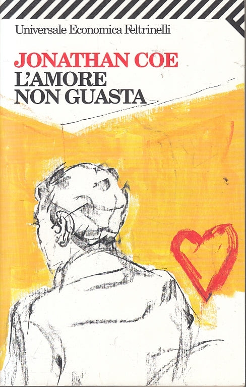 LN- L'AMORE NON GUASTA - JONATHAN COE - FELTRINELLI - UE -- 2002 - B - XFS