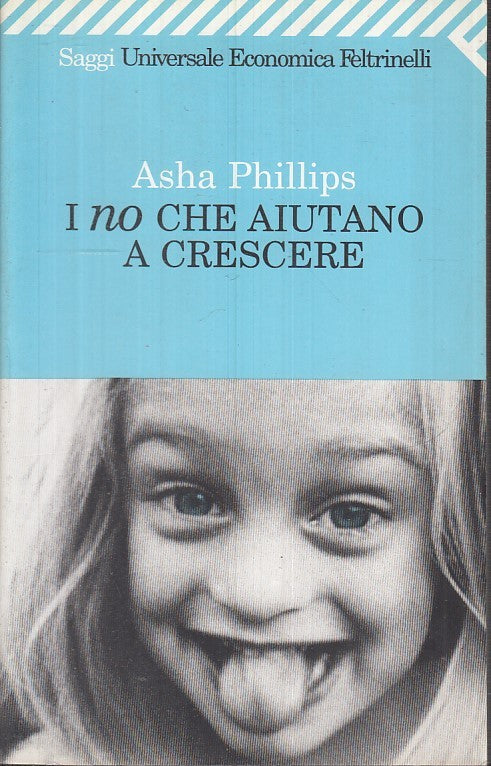 LN2- I NO CHE AIUTANO A CRESCERE - PHILLIPS - FELTRINELLI - SAGGI UE--- B- XFS