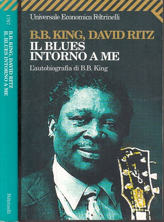 LS- IL BLUES INTORNO A ME AUTOBIOGRAFIA B.B. KING-- FELTRINELLI--- 2004- B-XFS15