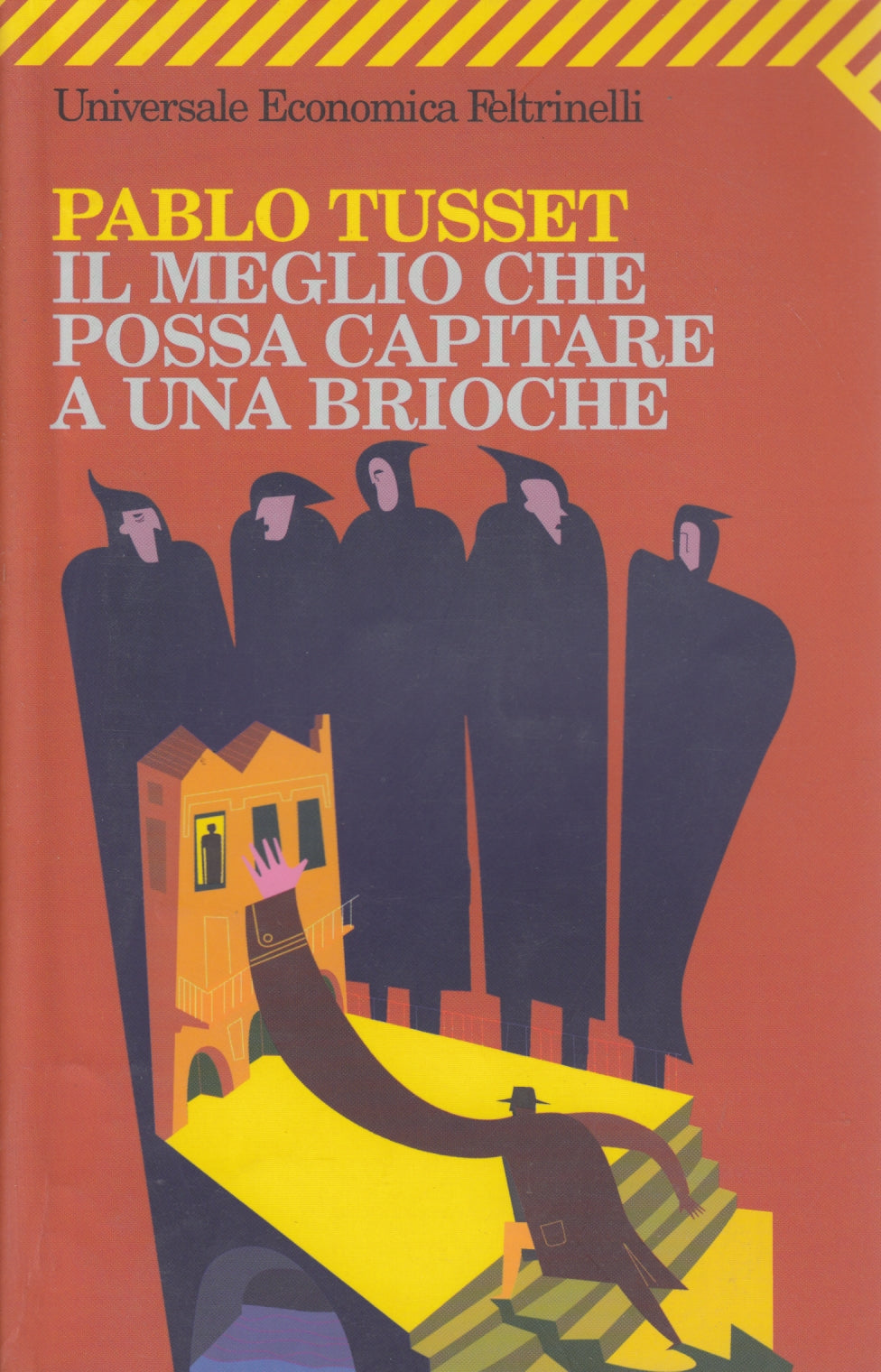 Il meglio che possa capitare a una brioche - Pablo Tusset - Feltrinelli UE - XFS