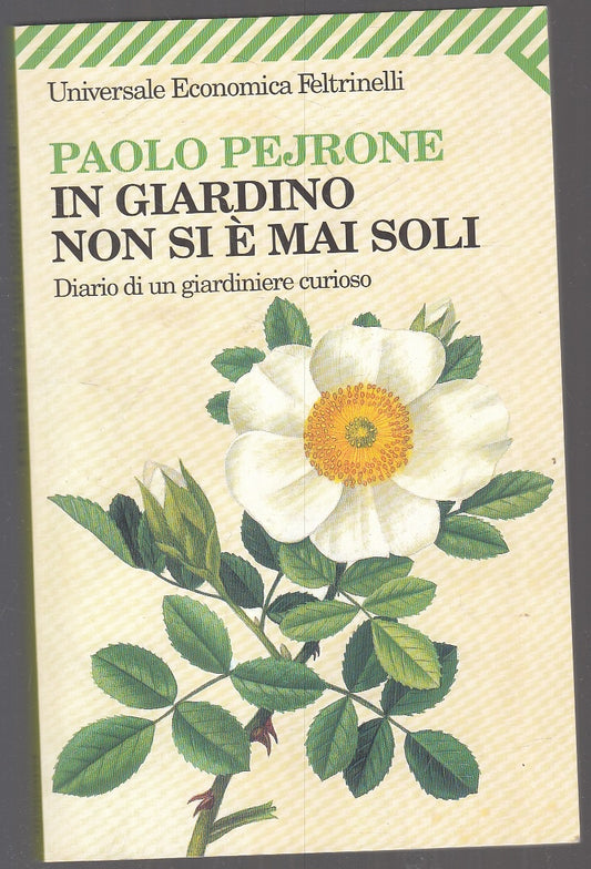 LN2- IN GIARDINO NON SI E' MAI SOLI - PAOLO PEJRONE - FELTRINELLI UE - B - XFS