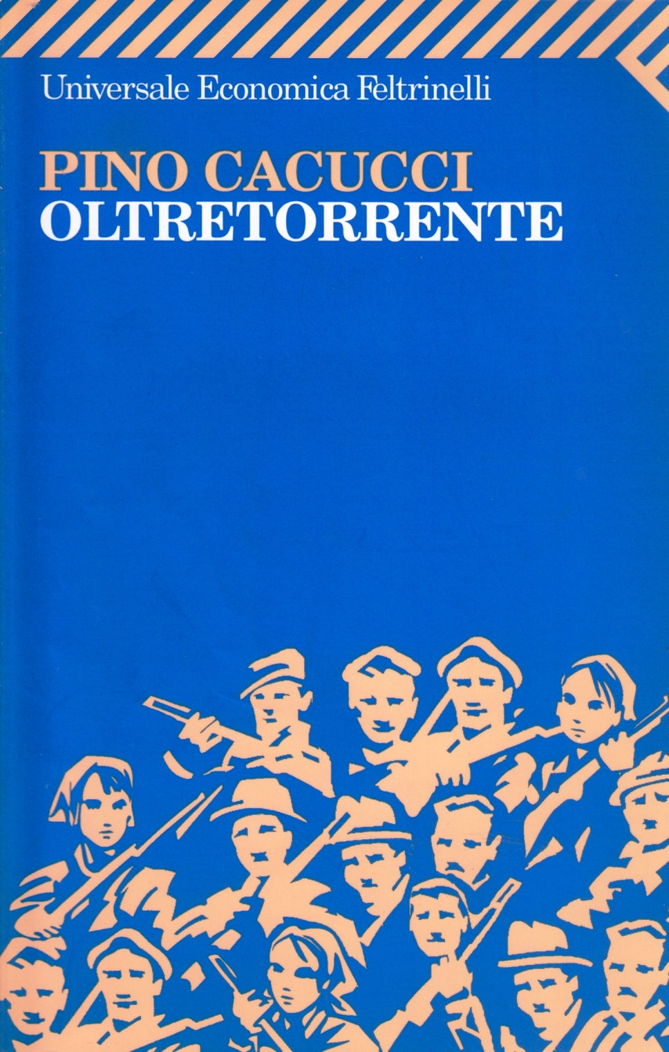Oltretorrente - Pino Cacucci - Feltrinelli Universale economica - XFS