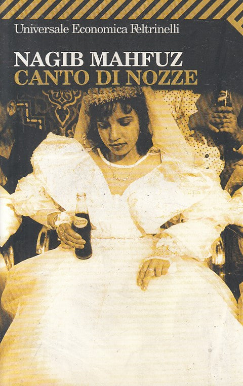 LN- CANTO DI NOZZE - MAHFUZ - FELTRINELLI - UE - 1a ED. - 2006 - B - YFS426