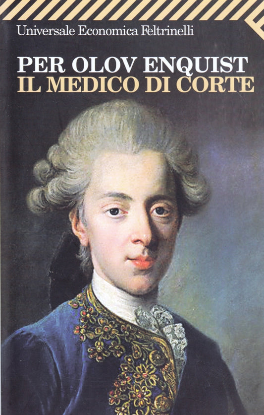 Il medico di corte - Per Olov Wnquist- Feltrinelli Universale Economica- 1a- XFS