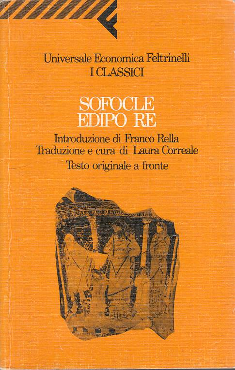 LN- EDIPO RE TESTO ORIGINALE A FRONTE - SOFOCLE - FELTRINELLI ---- B - YFS24