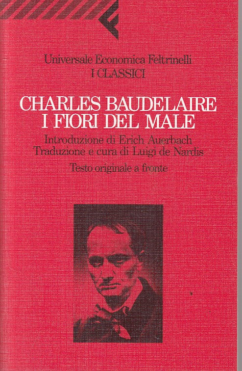LN- I FIORI DEL MALE TESTO A FRONTE- BAUDELAIRE- FELTRINELLI--- 1999 - B - ZFS38