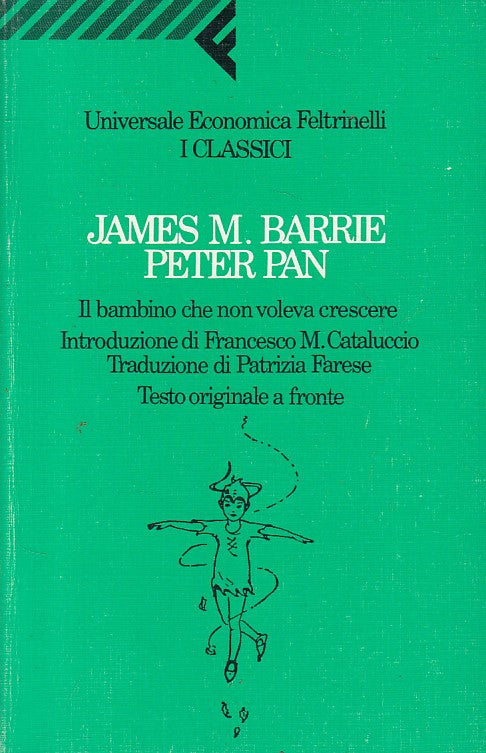 LN- PETER PAN TESTO ORIGINALE A FRONTE- BARRIE- FELTRINELLI--- 1992 - B - ZFS133