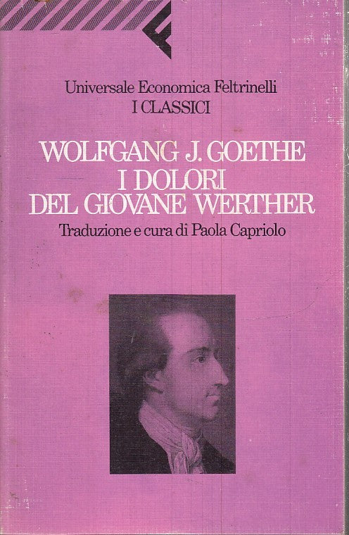 LN2- I DOLORI DEL GIOVANE WERTHER- GOETHE- FELTRINELLI UE I CLASSICI- B- XFS