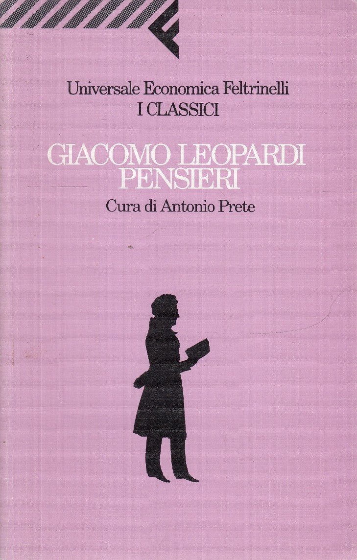 PENSIERI - GIACOMO LEOPARDI- FELTRINELLI- UNIVERSALE ECONOMICA- 1994- B- XFS