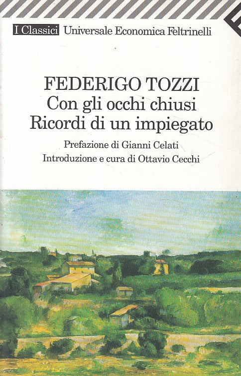 LN- CON OCCHI CHIUSI RICORDI DI IMPIEGATO- TOZZI- FELTRINELLI--- 2004- B - ZFS55