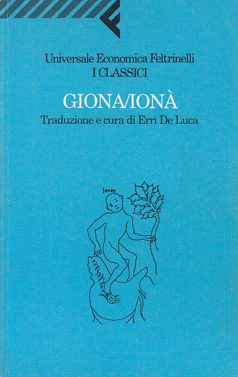 LS- GIONA/IONA' - ERRI DE LUCA - FELTRINELLI -- 1a ED. - 1995 - B - ZFS392