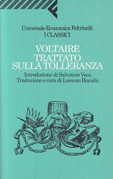 LN2- VOLTAIRE TRATTATO SULLA TOLLERANZA -- UE FELTRINELLI I CLASSICI - B- JXS46
