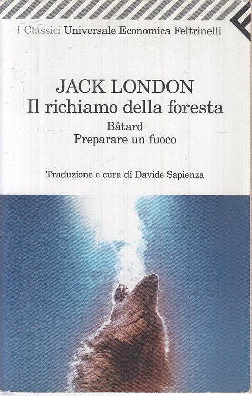 LN2- IL RICHIAMO DELLA FORESTA - JACK LONDON - FELTRINELLI - UE --- B - JXS18