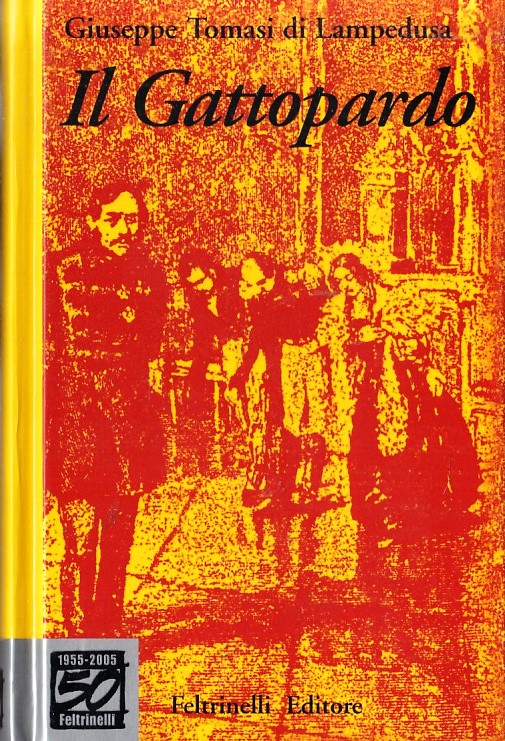 LN- IL GATTOPARDO - GIUSEPPE TOMASI DI LAMPEDUSA - FELTRINELLI --- 2005 - C- XFS