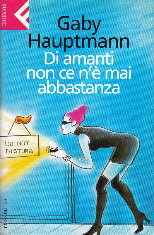 LN2- DI AMANTI NON CE N'E' MAI ABBASTANZA- HAUPTMANN- FELTRINELLI SUPERUE- B-XFS