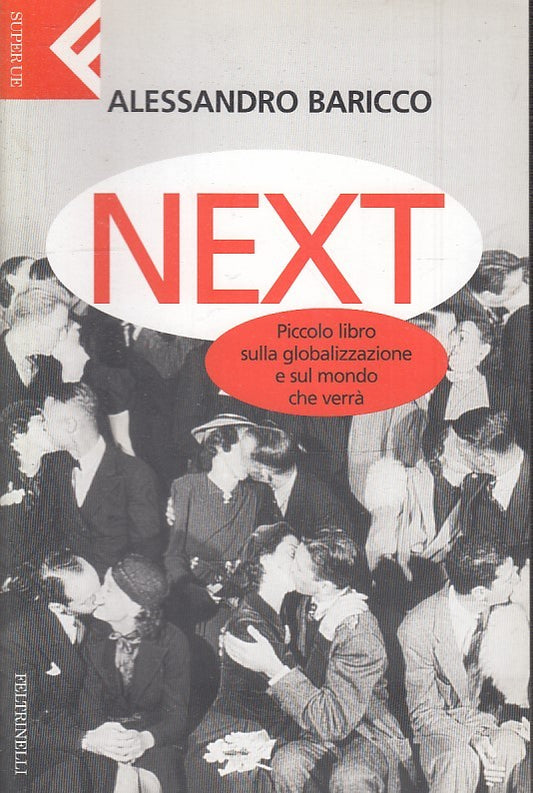 LN2- NEXT - ALESSANDRO BARICCO - FELTRINELLI SUPERUE - B - JXS34