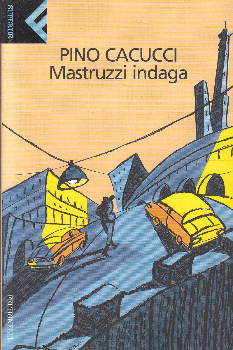 LN2- MESTRUZZI INDAGA - PINO CACUCCI - FELTRINELLI SUPERUE - XFS