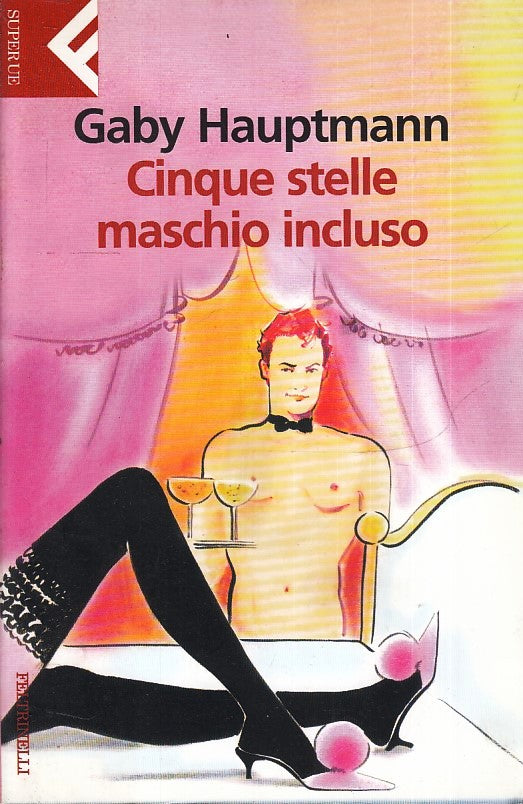 LN2- CINQUE STELLE MASCHIO INCLUSO - GABY HAUPTMANN- FELTRINELLI SUPERUE- B- XFS
