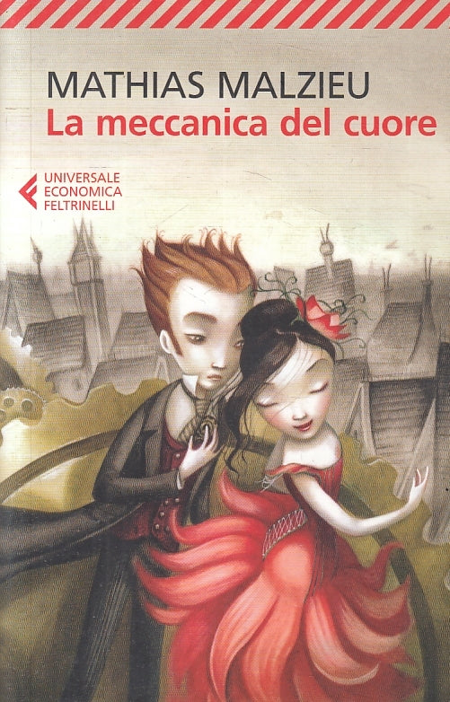 LN2- LA MECCANICA DEL CUORE - MATHIAS MALZIEU- FELTRINELLI- UE-- 2016- B - XFS