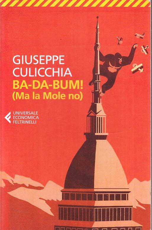 LN2- BA-DA-BUM MA LA MOLE NO - CULICCHIA - UNIVERSALE ECONOMICA FELTRINELLI- XFS