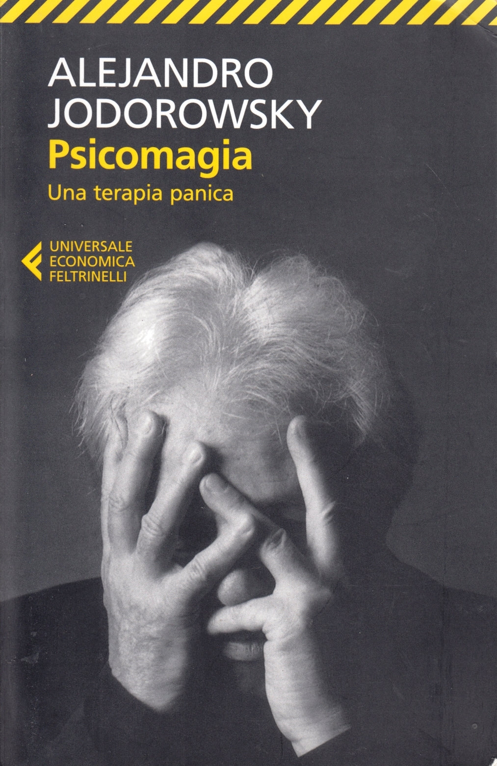 Psicomagia - Alejandro Jodorowsky - Feltrinelli Universale Economica - XFS