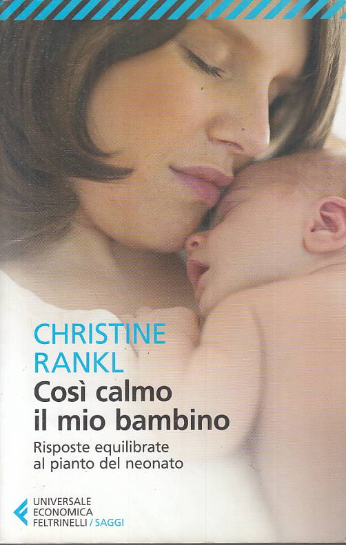 LS- COSI CALMO IL MIO BAMBINO - RANKL - FELTRINELLI -- 1a ED.- 2013 - B - YFS155