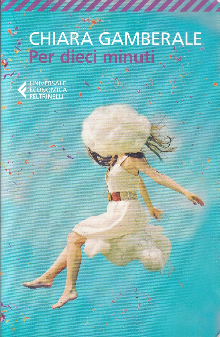 LN2- PER DIECI MINUTI - CHIARA GAMBERALE - FELTRIENLLI UE - B - XFS