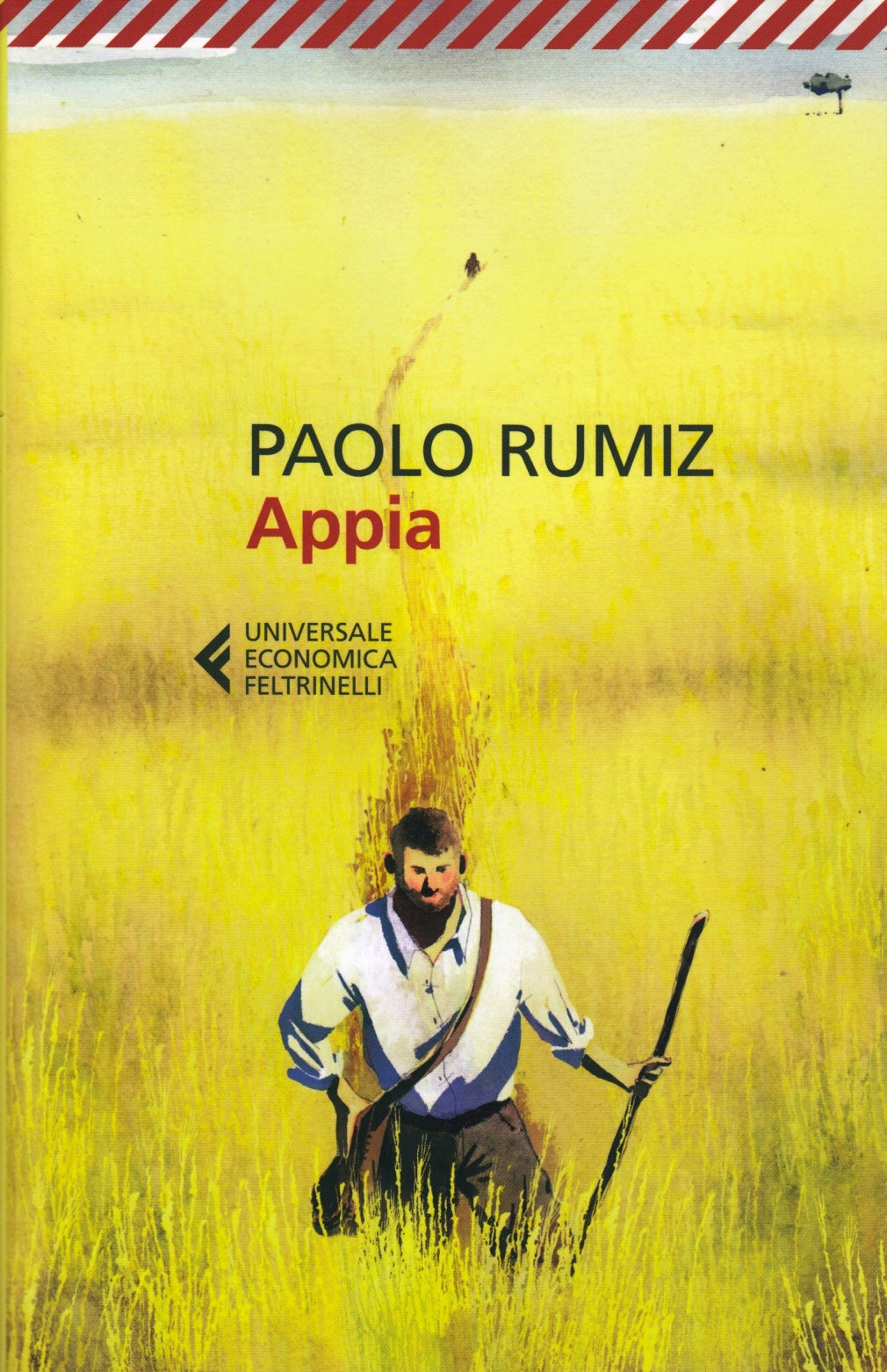 Appia - Paolo Rumiz - Feltrinelli Universale economica - 1a ed. - XFS