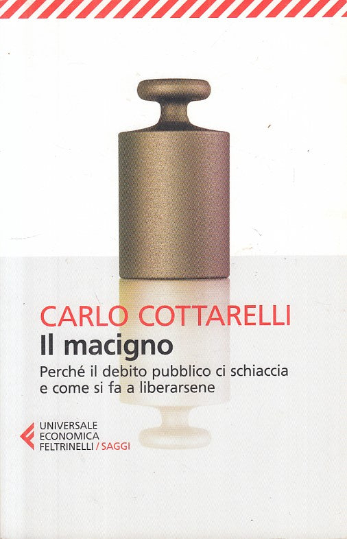 LS- IL MACIGNO - COTTARELLI - FELTRINELLI - SAGGI - 1a ED. - 2018 - B - YFS267