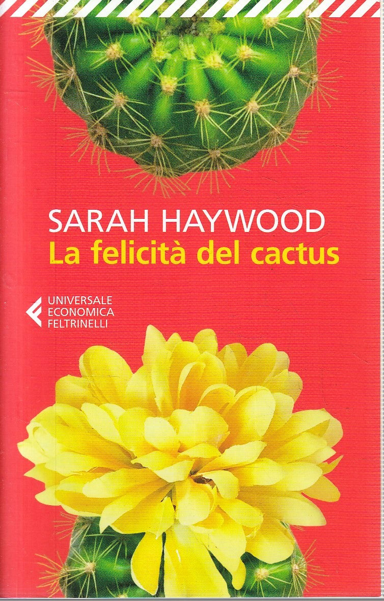 LN2- LA FELICITA' DEL CACTUS - SARAH HAYWOOD - FELTRINELLI UE - B - XFS