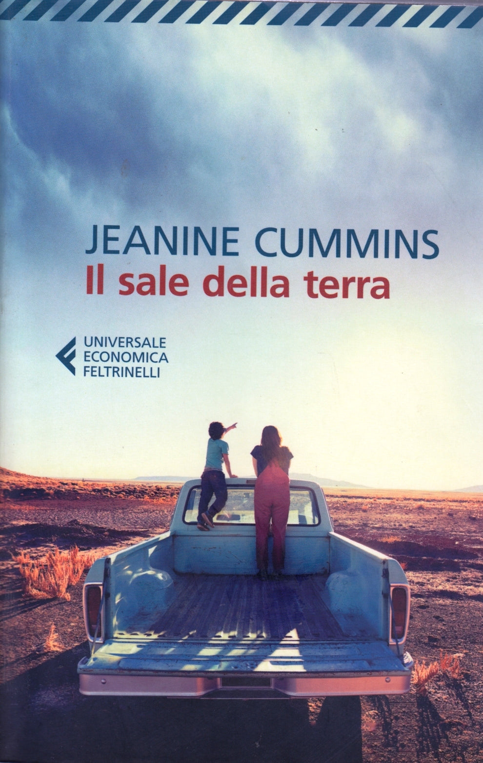Il sale della terra - Cummins - Feltrinelli Universale Economica - 1a ed.- XFS
