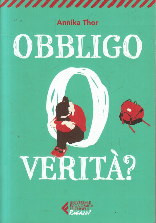 Obbligo o verita'? - Annika Thor - Feltrinelli Universale economica Ragazzi- XFS