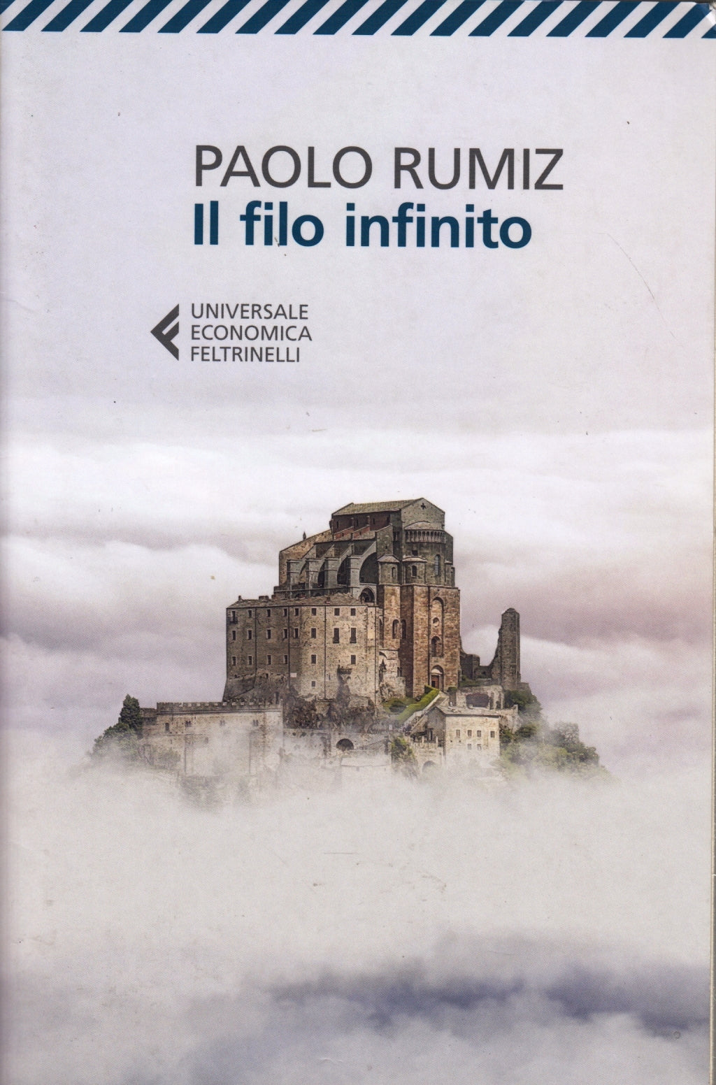 Il filo infinito - Paolo Rumiz - Feltrinelli Universale Economica - 1a ed.- XFS