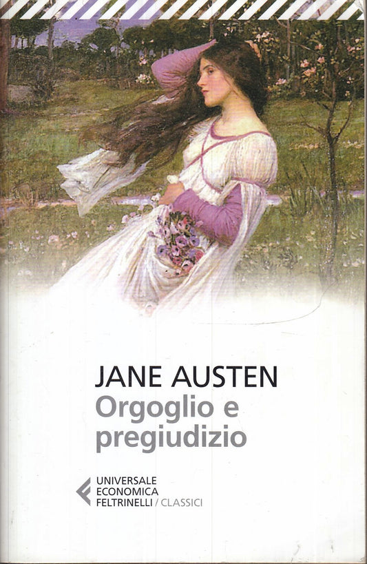 LN- ORGOGLIO E PREGIUDIZIO - JANE AUSTEN - FELTRINELLI - UE CLASSICI --- B - XFS