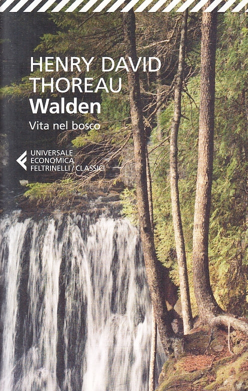 LN- WALDEN VITA NEL BOSCO - HENRY DAVID THOREAU - FELTRINELLI ---- B- ZFS223