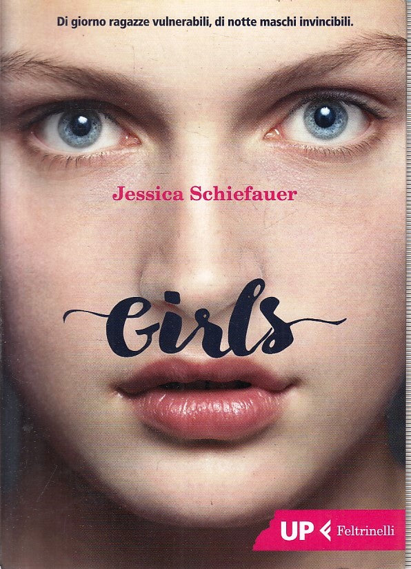 LN- GIRLS - JESSICA SCHIEFAUER - FELTRINELLI - UP -- 2016 - B - XFS